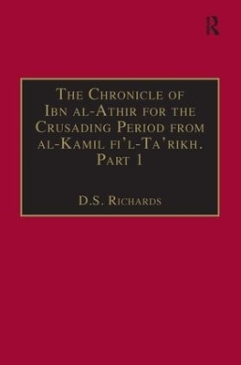 The Chronicle of Ibn al-Athir for the Crusading Period from al-Kamil fi'l-Ta'rikh. Part 1 - 