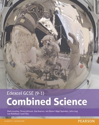 Edexcel GCSE (9-1) Combined Science Student Book (Edexcel (9-1) GCSE Science 2016) - Mark Levesley, Penny Johnson, Iain Brand, Susan Kearsey, Nigel Saunders