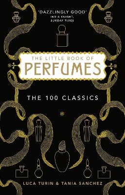 The Little Book of Perfumes - Luca Turin, Tania Sanchez
