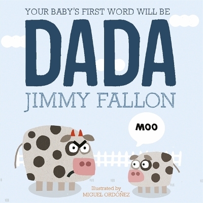 Your Baby's First Word Will Be Dada - Jimmy Fallon