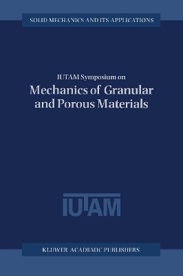IUTAM Symposium on Mechanics of Granular and Porous Materials - 