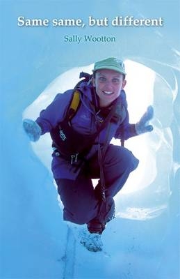 Same Same, But Different - Sally Wootton