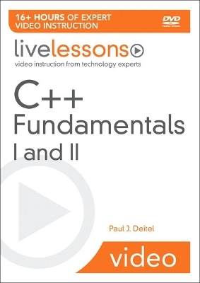 C++ Fundamentals I and II LiveLessons (Video Training) - Paul J. Deitel