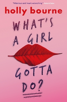 What's a Girl Gotta Do? - Holly Bourne