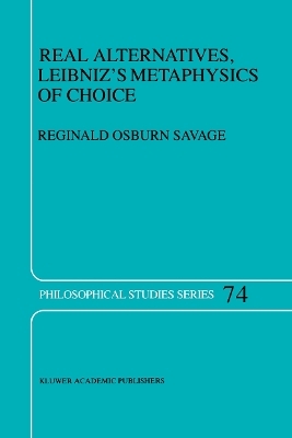 Real Alternatives, Leibniz’s Metaphysics of Choice