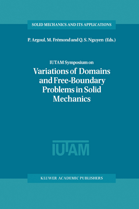 IUTAM Symposium on Variations of Domain and Free-Boundary Problems in Solid Mechanics - 
