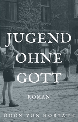 Jugend ohne Gott - &Ouml;d&ouml;n von Horv&aacute;th
