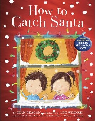 How to Catch Santa - Jean Reagan