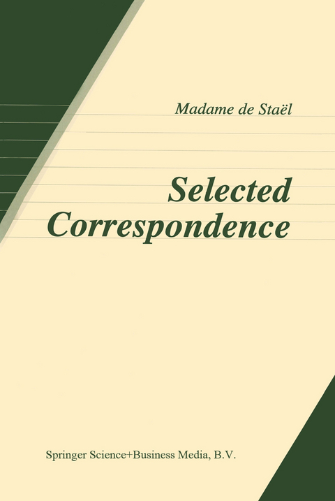 Selected Correspondence - Anne Louise Germaine de Sta&euml;l