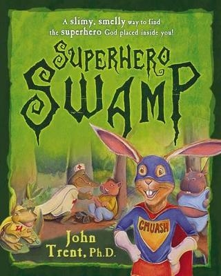 Superhero Swamp - Dr John Trent