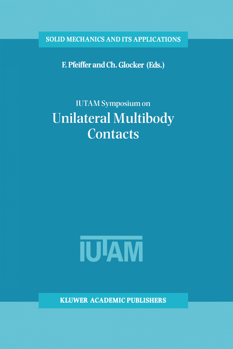 IUTAM Symposium on Unilateral Multibody Contacts - 