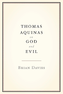 Thomas Aquinas on God and Evil - Brian Davies
