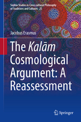 The Kalām Cosmological Argument: A Reassessment -  Jacobus Erasmus