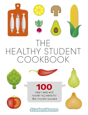 The Healthy Student Cookbook -  studentbeans.com