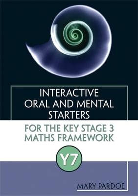 Interactive Oral and Mental Starters for the Key Stage 3 Mathematics Framework