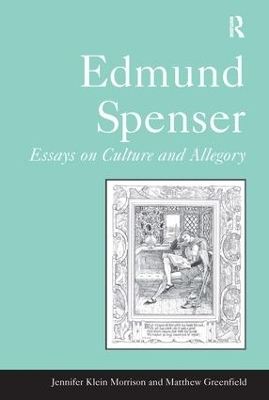 Edmund Spenser - Jennifer Klein Morrison, Matthew Greenfield