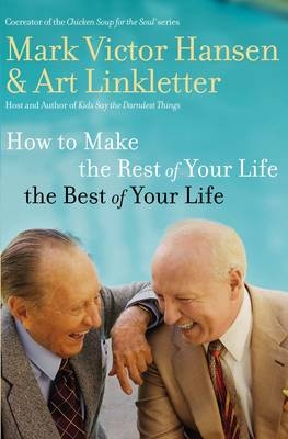 How to Make the Rest of Your Life - Mark Hansen,  Victor and Linkletter Art