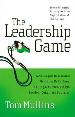 The Leadership Game - Tom Mullins