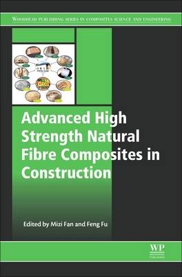 Advanced High Strength Natural Fibre Composites in Construction - 