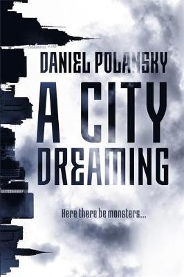 A City Dreaming - Daniel Polansky