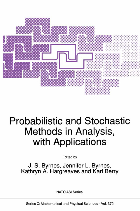 Probabilistic and Stochastic Methods in Analysis, with Applications - 