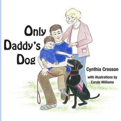 Only Daddy's Dog - Cynthia Crosson