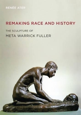 Remaking Race and History - Ren&eacute;e Ater