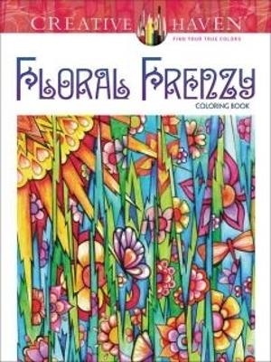 Creative Haven Floral Frenzy Coloring Book - Miryam Adatto