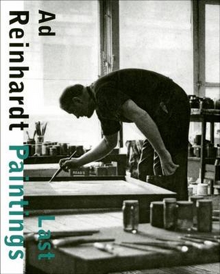 Ad Reinhardt. Last Paintings
