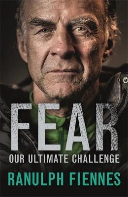 Fear - Ranulph Fiennes
