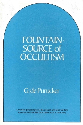 Fountain Source of Occultism - G De Purucker
