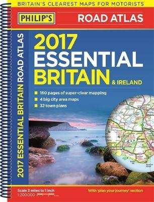 Philip's Essential Road Atlas Britain and Ireland 2017 -  Philip's Maps