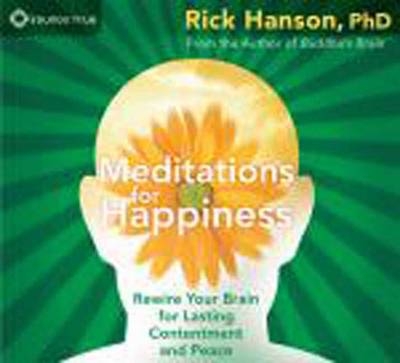 Meditations for Happiness - Rick Hanson