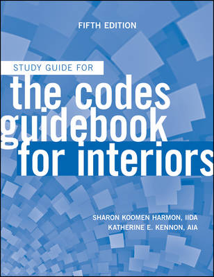 The Codes Guidebook for Interiors - Sharon Koomen Harmon, Katherine E. Kennon