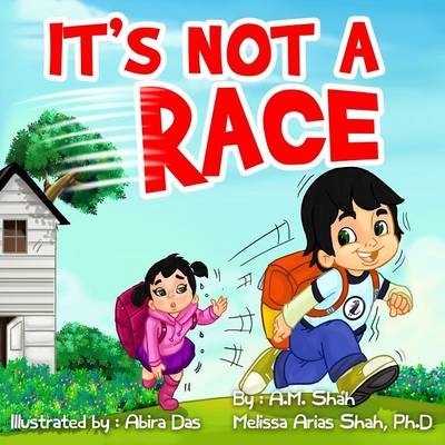 It's Not a Race - A M Shah