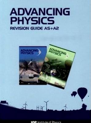 Advancing Physics: AS + A2 Revision Guide CD-ROM - Jon Ogborn, Rick Marshall, Ian Lawrence