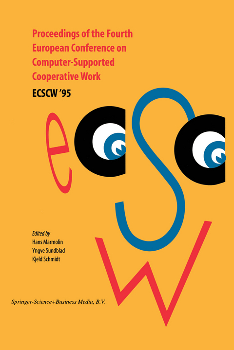 Proceedings of the Fourth European Conference on Computer-Supported Cooperative Work ECSCW &rsquo;95 - 