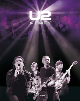 U2: A Diary - Matt McGee