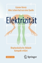 Alles Leben hat nur eine Quelle: Elektrizit&auml;t - G&uuml;nter Nimtz
