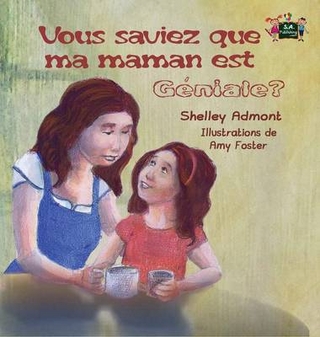 Vous saviez que ma maman est géniale?