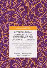 Intercultural Communicative Competence for Global Citizenship - Marina Orsini-Jones, Fiona Lee