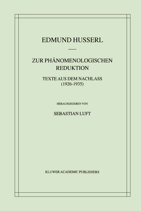 Zur Ph&auml;nomenologischen Reduktion - Edmund Husserl, Sebastian Luft