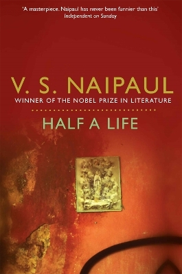 Half a Life - V.S. Naipaul