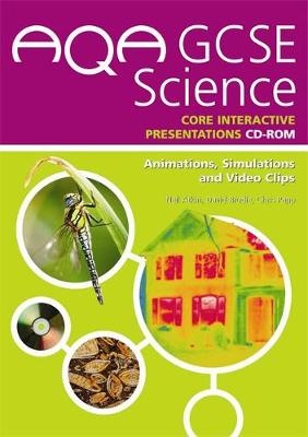 AQA GCSE Science Interactive Presentations - Chris Papp, Neil Atkin, David Brodie