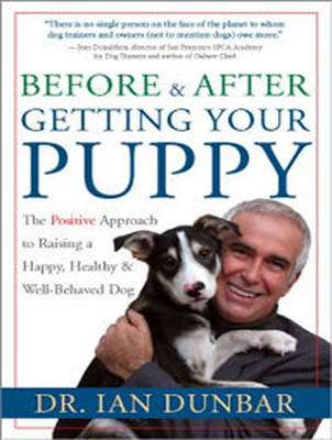 Before and After Getting Your Puppy - Dr. Ian Dunbar