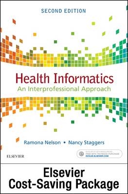 Health Informatics Online for Nelson and Staggers: Health Informatics: An Interprofessional Approach (Access Code and Textbook Package)
