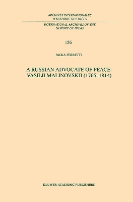 A Russian Advocate of Peace: Vasilii Malinovskii (1765&ndash;1814) - P. Ferretti