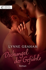 Dschungel der Gef&uuml;hle - Lynne Graham