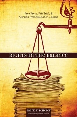 Rights in the Balance - Mark R. Scherer