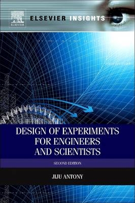 Design of Experiments for Engineers and Scientists